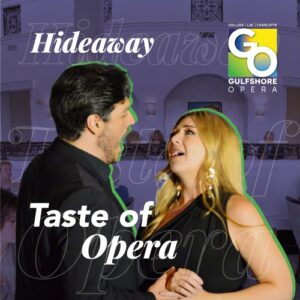 January 28, 2025<br>Taste of Opera</br><br>Hideaway Beach Club, Marco Island  |  6PM