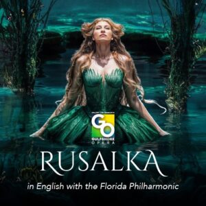 March 25, 2025<br> Rusalka - English Translation </br><br> Arts Bonita, Bonita Springs | 7PM