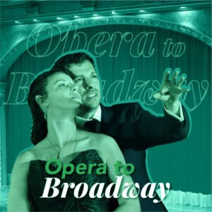 February 6, 2025<br>Opera to Broadway</br><br>St. Leo Auditorium, Bonita Springs | 7PM