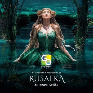 March 27, 2025 <br> Rusalka - English Translation </br><br> Norris Center, Naples | 2PM and 7PM