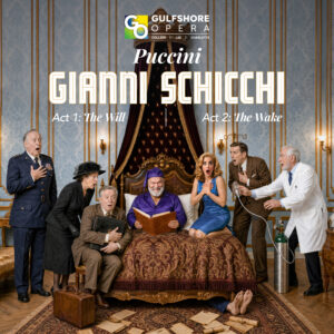March 18th, 2027 <br>Puccini’s Gianni Schicchi</br><br> Norris Center, Naples | 7:00 PM
