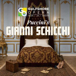March 18th, 2027 <br>Puccini’s Gianni Schicchi</br><br> Norris Center, Naples | 7:00 PM