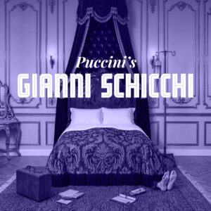 March 14th, 2027<br>Puccini Gianni Schicchi</br><br>TBD | 7 PM