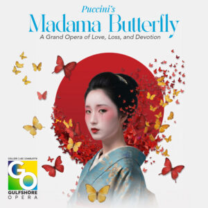 November 14th, 2026 <br>Puccini’s Madama Butterfly</br><br> Artis–Naples - with the Naples Philharmonic | 7:00 PM