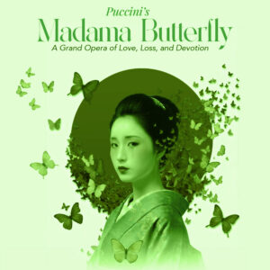 December 8th, 2026  <br>Puccini’s Madama Butterfly</br><br> Barbara B. Mann PAH | 7 PM - with the Florida Philharmonic