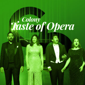 March 7th 2027 <br>Colony Taste of Opera</br><br> Colony Bay Club | 5:30 PM