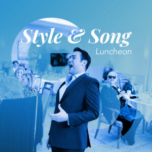 February 4th, 2027 <br>Style and Song Luncheon </br><br> Club at the Strand, Naples | 11:00 to 2:30 PM